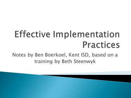 Notes by Ben Boerkoel, Kent ISD, based on a training by Beth Steenwyk.