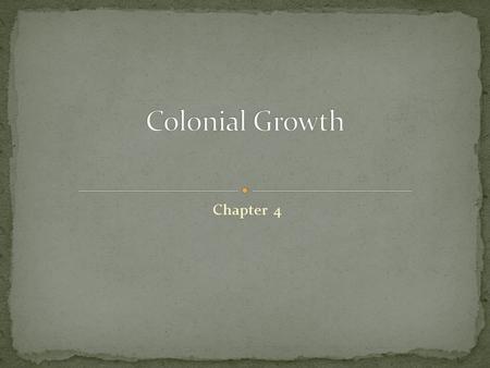 Colonial Growth Chapter 4.