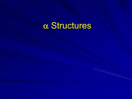  Structures. Source: Introduction to Protein Structure by Branden & Tooze Coiled-coil structure- knob in hole.