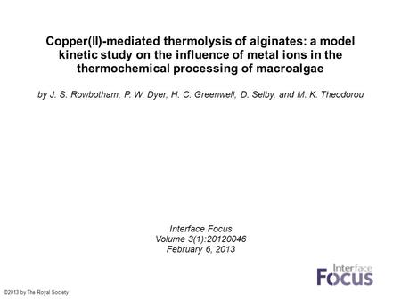 Copper(II)-mediated thermolysis of alginates: a model kinetic study on the influence of metal ions in the thermochemical processing of macroalgae by J.