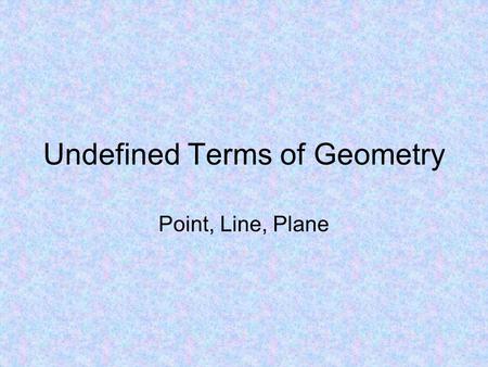Undefined Terms of Geometry