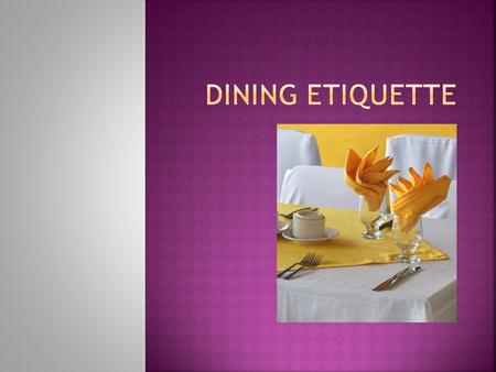 Dining etiquette.