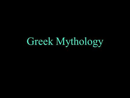 Greek Mythology. What is mythology? How can we define mythology? How did the Greeks View their religion?