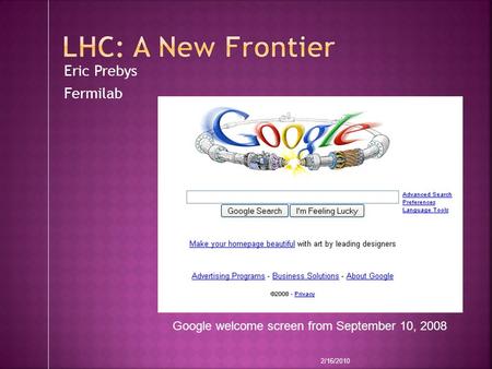 Eric Prebys Fermilab Google welcome screen from September 10, 2008 2/16/2010.
