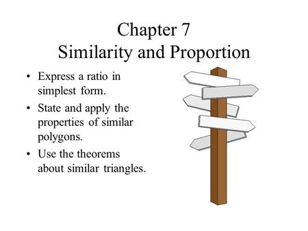 Chapter 7 Similarity and Proportion