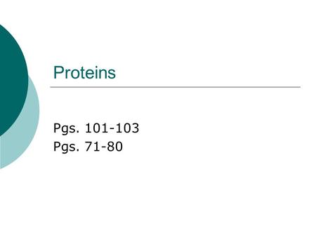 Proteins Pgs. 101-103 Pgs. 71-80. Allosteric Enzymes  Allosteric enzymes have 2 sites. Active site of the enzyme Additional site where another substance.