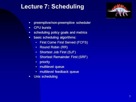 Lecture 7: Scheduling preemptive/non-preemptive scheduler CPU bursts