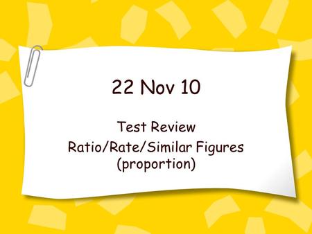 Test Review Ratio/Rate/Similar Figures (proportion)