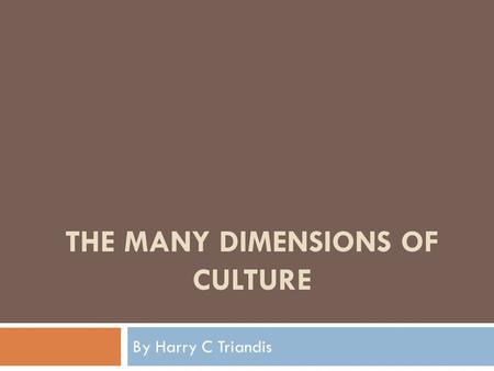 The Many Dimensions of Culture