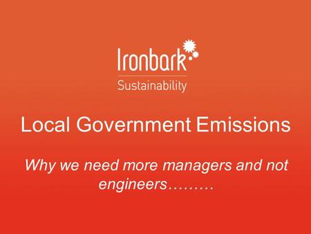 Local Government Emissions Why we need more managers and not engineers………