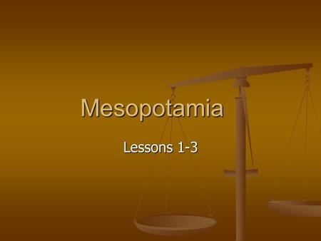 Mesopotamia Lessons 1-3.