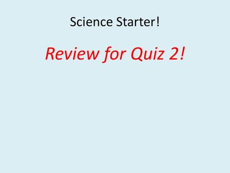 Science Starter! Review for Quiz 2!. After the Quiz…. A frustrated student drops a book out of a window that is 18 m above the ground. A curious student.