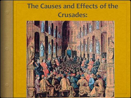 In 1095, Pope Urban II called for the Crusades Why? 1) Recapture the Holy Land from the Seljuk Turks.