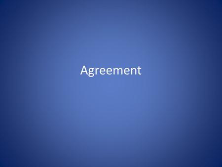 Agreement. I. Number A. Number is the form a word takes to show if a word is singular or plural.