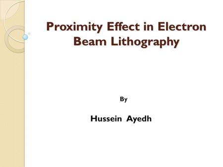 Proximity Effect in Electron Beam Lithography