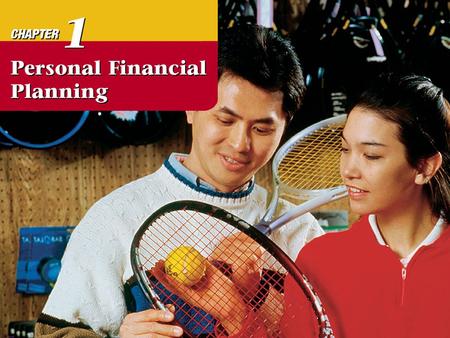 0 Business and Personal Finance Unit 1 Chapter 1 © 2007 Glencoe/McGraw-Hill.