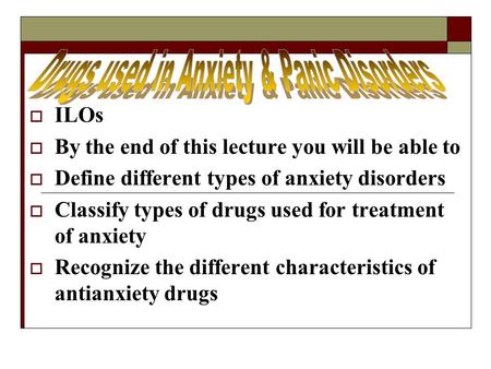 Drugs used in Anxiety & Panic Disorders