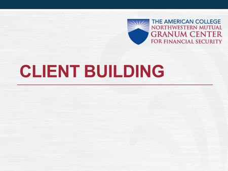 CLIENT BUILDING. What does it mean? Building long-term relationships with clients Listening and appreciating the client’s needs Understanding the art.