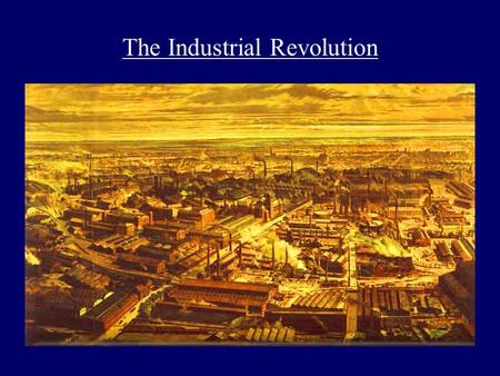 The Industrial Revolution. Why Britain? new farming methods new crops stock breeding more food = lower prices lower prices = extra money extra money =