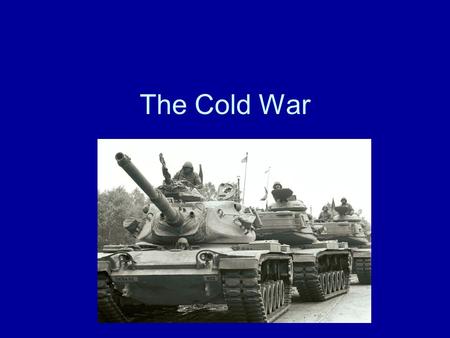 The Cold War. Essential Question How did the Cold War change Europe?