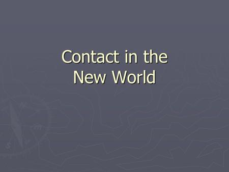 Contact in the New World