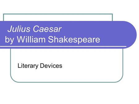 Julius Caesar by William Shakespeare