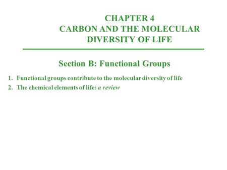 CHAPTER 4 CARBON AND THE MOLECULAR DIVERSITY OF LIFE