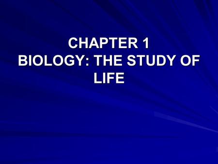 CHAPTER 1 BIOLOGY: THE STUDY OF LIFE. Section 1.1.