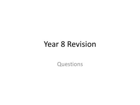 Year 8 Revision Questions. Today’s Aims To think about how we answer questions To create a fun revision tool To recap our knowledge with the tool!