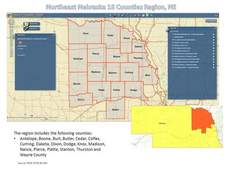 The region includes the following counties: Antelope, Boone, Burt, Butler, Cedar, Colfax, Cuming, Dakota, Dixon, Dodge, Knox, Madison, Nance, Pierce, Platte,