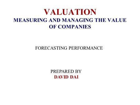 VALUATION MEASURING AND MANAGING THE VALUE OF COMPANIES