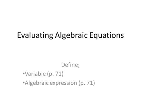 Evaluating Algebraic Equations