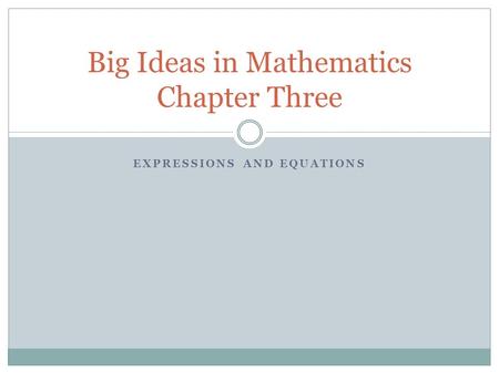 Big Ideas in Mathematics Chapter Three