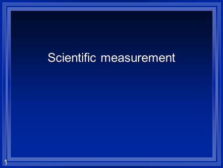 Scientific measurement