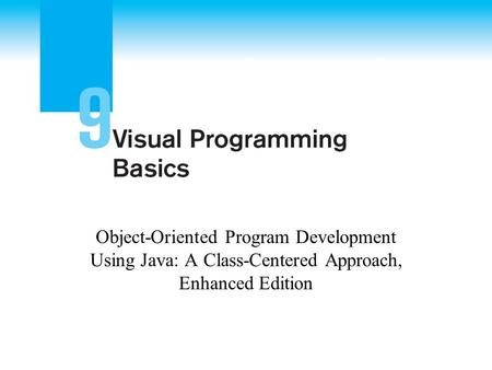 Object-Oriented Program Development Using Java: A Class-Centered Approach, Enhanced Edition.