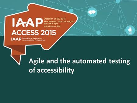 Agile and the automated testing of accessibility