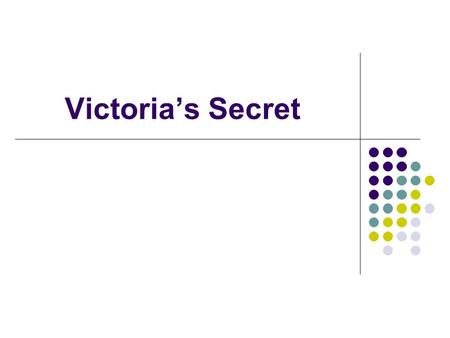 Victoria’s Secret.