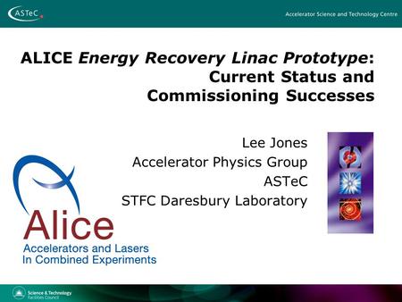 Lee Jones Accelerator Physics Group ASTeC STFC Daresbury Laboratory