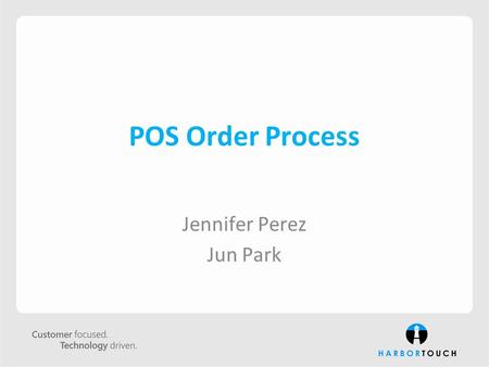 POS Order Process Jennifer Perez Jun Park. Merchant Application Service Agreement Voided Check or Bank letter Two forms of business ID Copies of two consecutive,