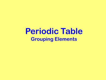 Periodic Table Grouping Elements.