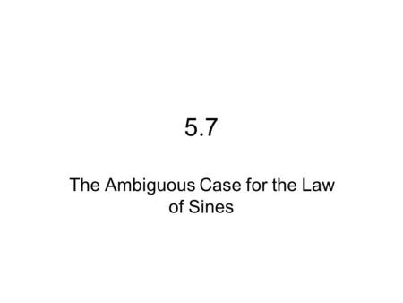 The Ambiguous Case for the Law of Sines
