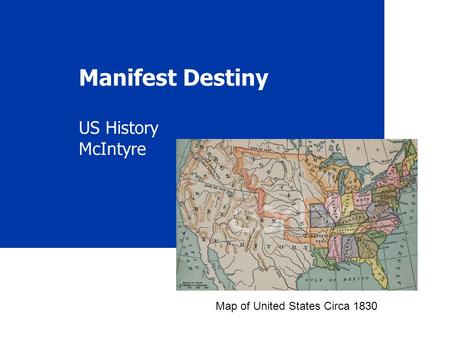 Manifest Destiny US History McIntyre Map of United States Circa 1830.