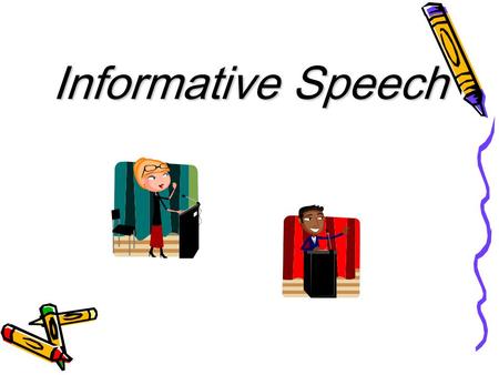 Informative Speech.
