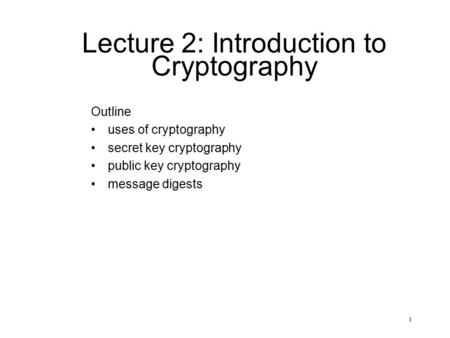 Lecture 2: Introduction to Cryptography