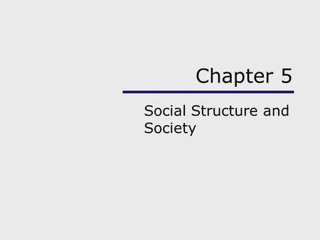 Social Structure and Society