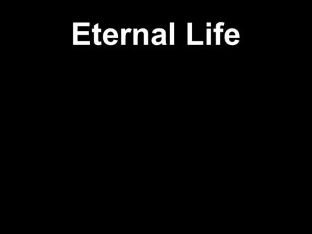 Eternal Life. John 6 Loaves and Fish John 6 Loaves and Fish Miracle or Sign.