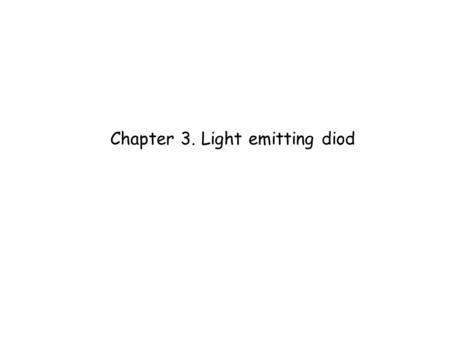 Chapter 3. Light emitting diod