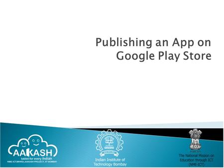 Publishing an App on Google Play Store. Different Ways of Distributing an App Through an Application Marketplace. Through E-mail. Through a website.