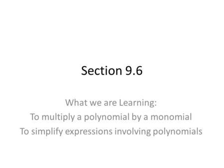 Section 9.6 What we are Learning: