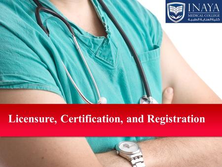 MMR Licensure, Certification, and Registration. MMR 1.Certification 2.Saudi license examination. 3.Licensure. 4.Registration. 5.Reciprocity. Lecture topics.